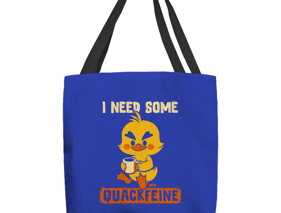 I Need Quackfeine