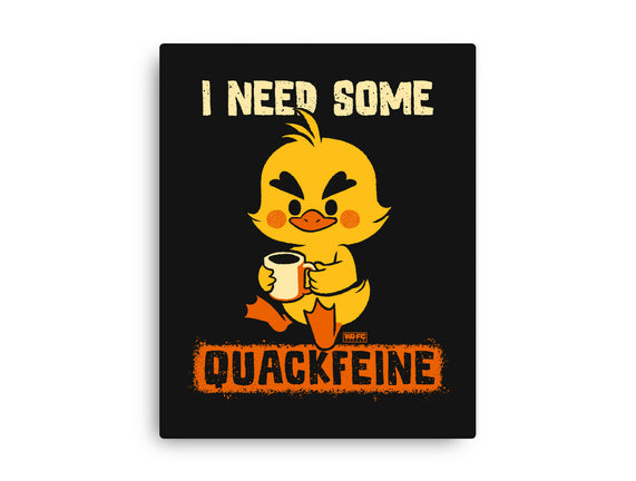 I Need Quackfeine