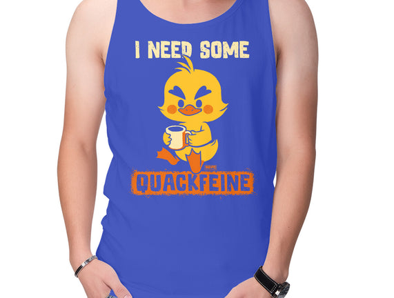 I Need Quackfeine