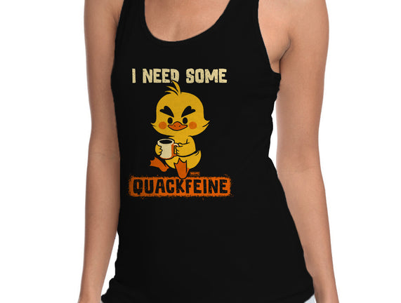 I Need Quackfeine