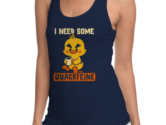 I Need Quackfeine