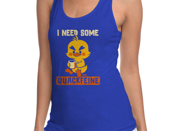 I Need Quackfeine