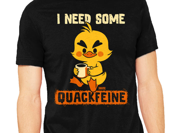 I Need Quackfeine