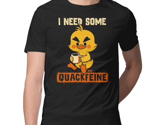 I Need Quackfeine