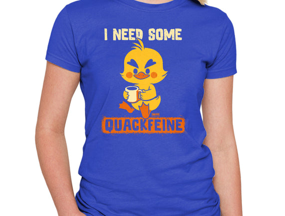 I Need Quackfeine