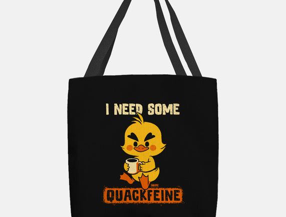 I Need Quackfeine