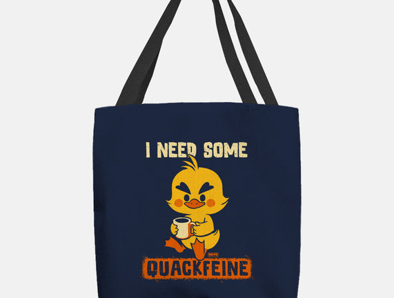 I Need Quackfeine