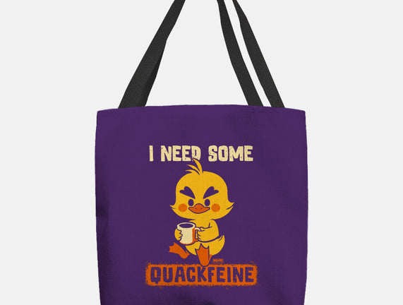 I Need Quackfeine