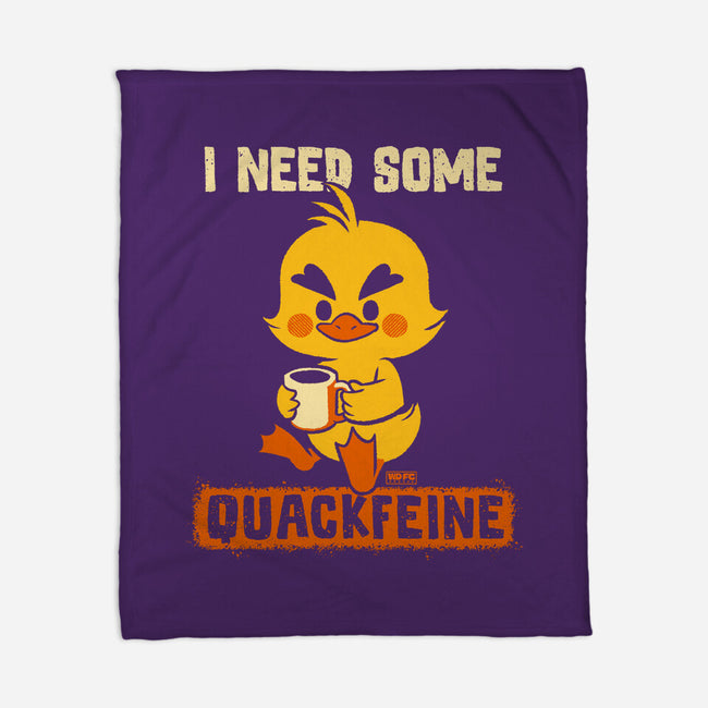 I Need Quackfeine-None-Fleece-Blanket-worlddominationforcats