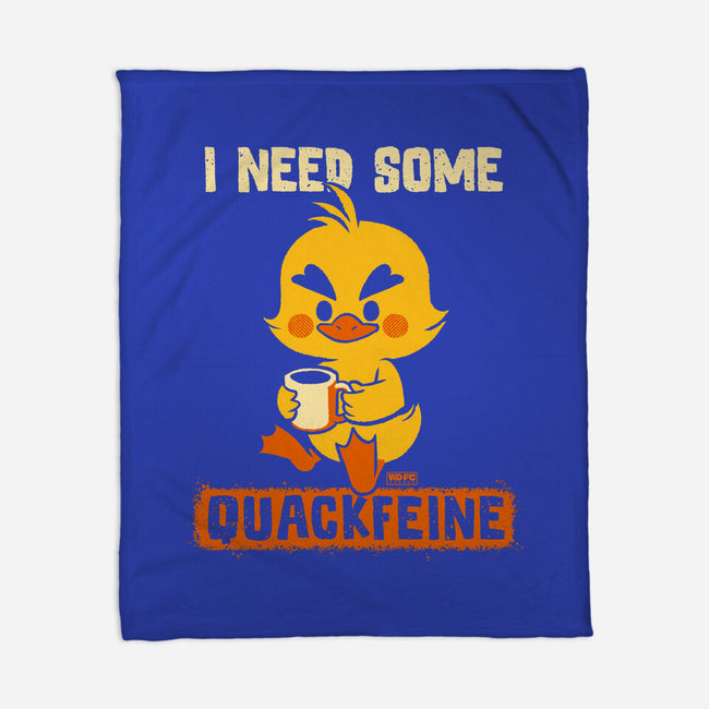 I Need Quackfeine-None-Fleece-Blanket-worlddominationforcats