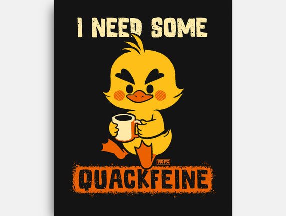 I Need Quackfeine