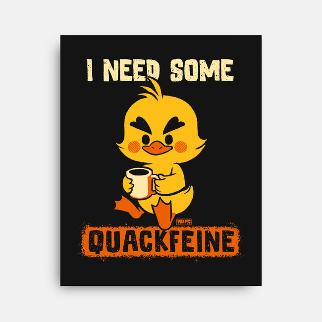 I Need Quackfeine-None-Stretched-Canvas-worlddominationforcats