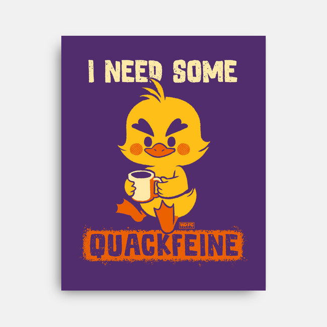 I Need Quackfeine-None-Stretched-Canvas-worlddominationforcats