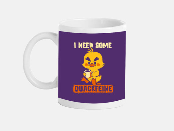 I Need Quackfeine