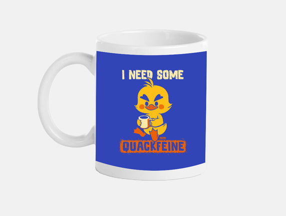 I Need Quackfeine