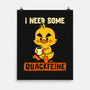 I Need Quackfeine-None-Matte-Poster-worlddominationforcats