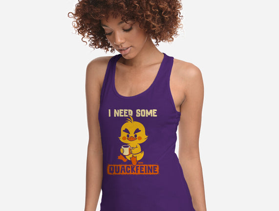 I Need Quackfeine