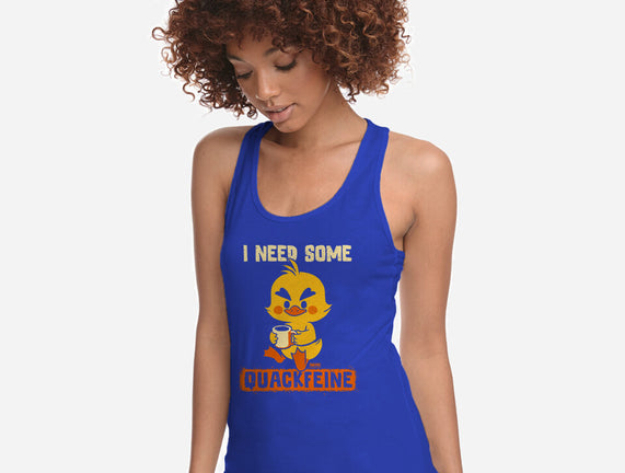 I Need Quackfeine