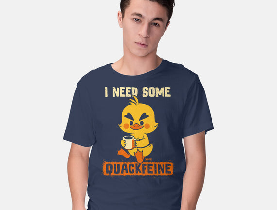I Need Quackfeine