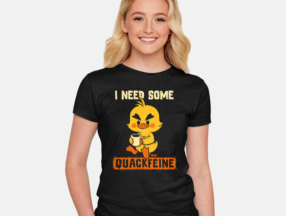 I Need Quackfeine