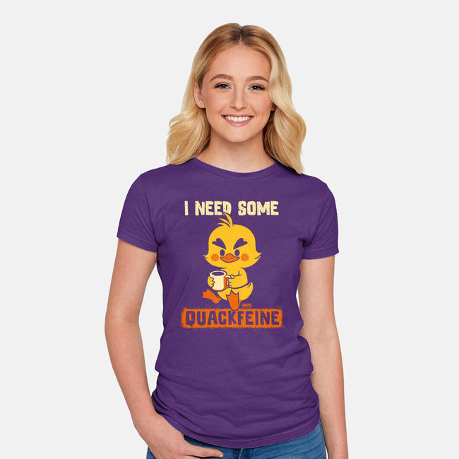 I Need Quackfeine-Womens-Fitted-Tee-worlddominationforcats