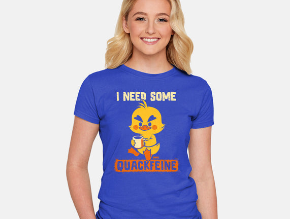 I Need Quackfeine