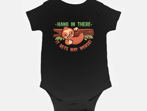 Just Hang In There