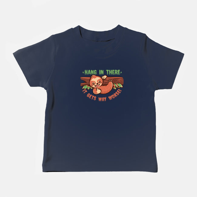 Just Hang In There-Baby-Basic-Tee-TechraNova