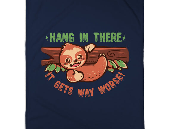Just Hang In There