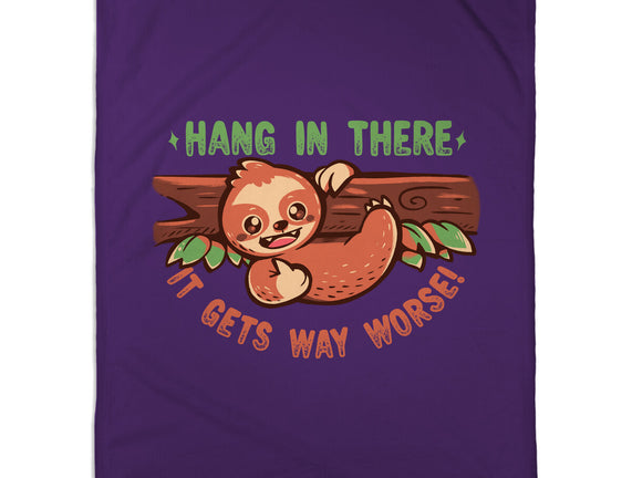 Just Hang In There