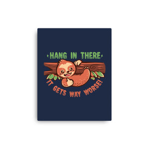 Just Hang In There