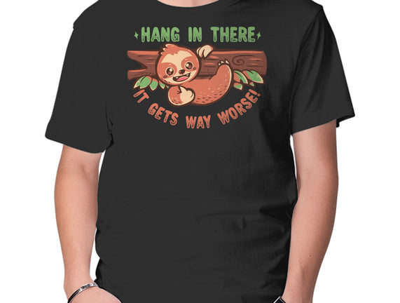Just Hang In There