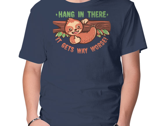 Just Hang In There