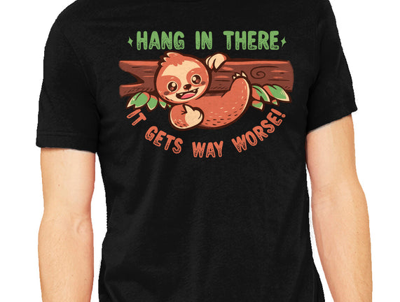 Just Hang In There