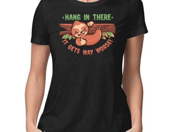 Just Hang In There