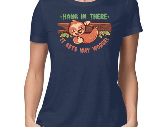 Just Hang In There