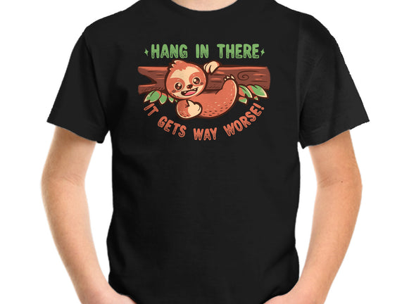 Just Hang In There