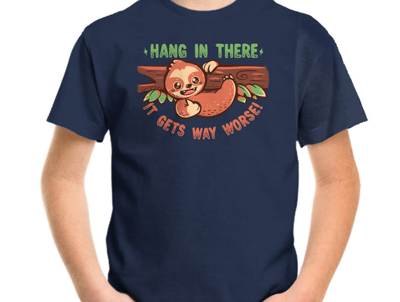 Just Hang In There