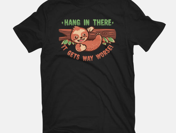 Just Hang In There