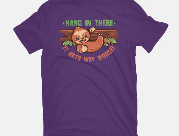 Just Hang In There