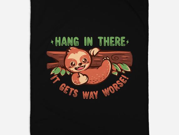 Just Hang In There