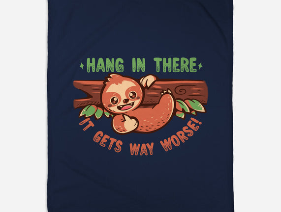 Just Hang In There