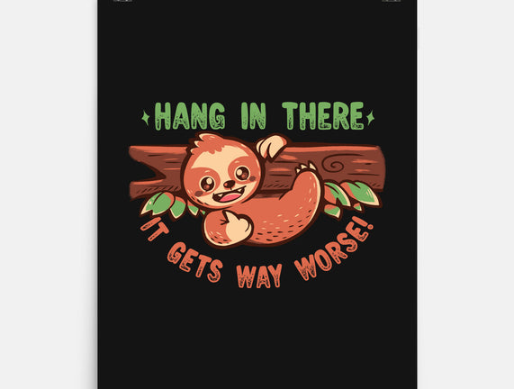 Just Hang In There