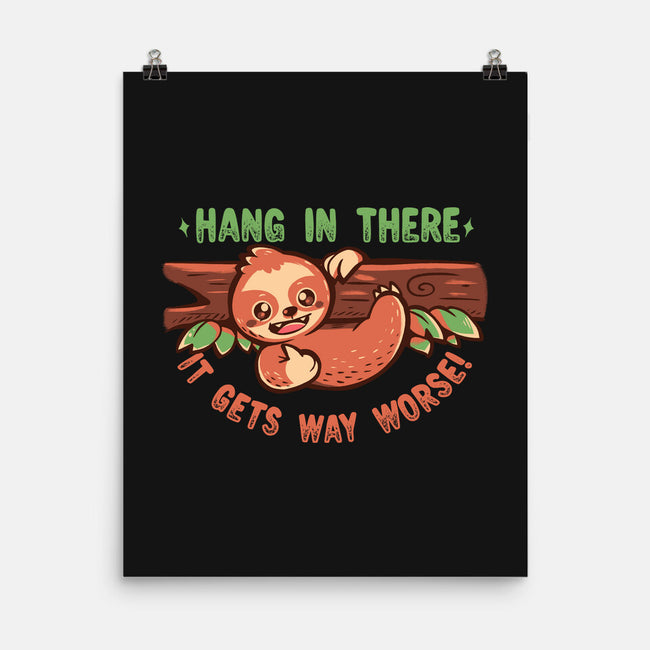Just Hang In There-None-Matte-Poster-TechraNova