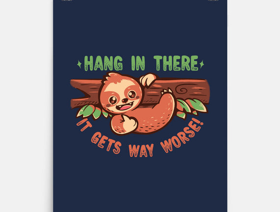 Just Hang In There