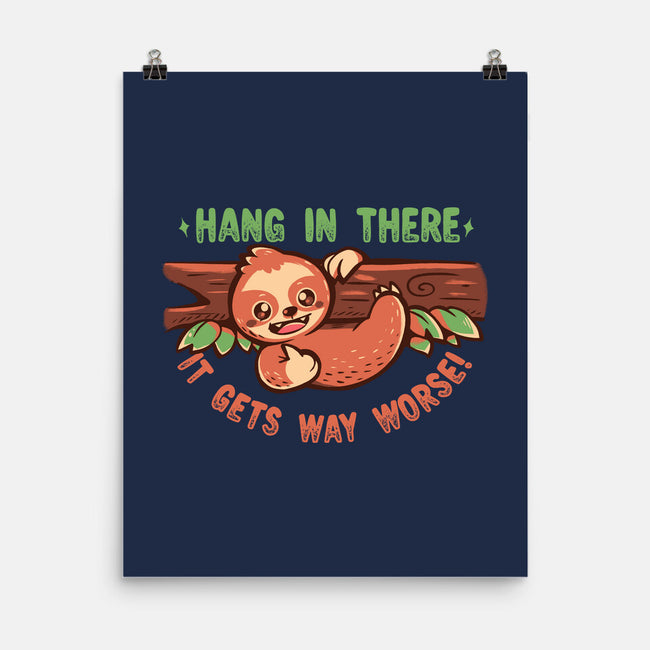Just Hang In There-None-Matte-Poster-TechraNova