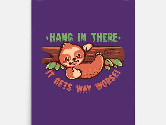 Just Hang In There