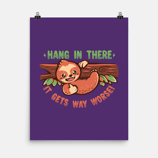Just Hang In There-None-Matte-Poster-TechraNova
