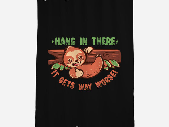 Just Hang In There