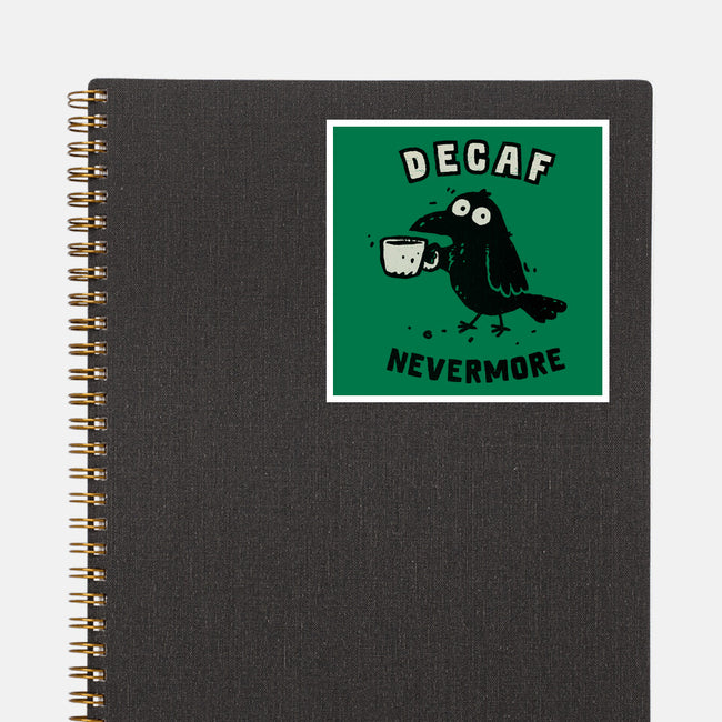 Decaf Nevermore-None-Glossy-Sticker-kg07